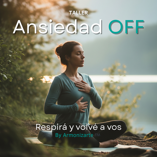 Taller Ansiedad OFF: Respirá y Volvé a Vos